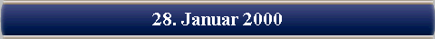  28. Januar 2000 